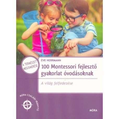 100 Montessori fejlesztő gyakorlat óvodásoknak 
