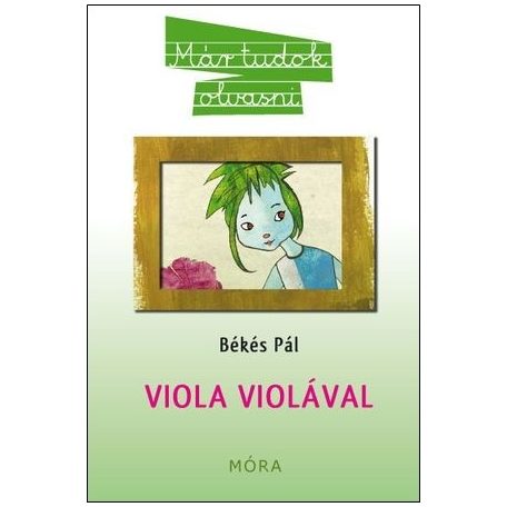 Már tudok olvasni : Viola violával