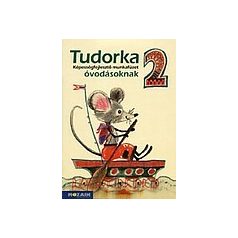 Tudorka 2.   Képességfejlesztő munkafüzet óvodásoknak