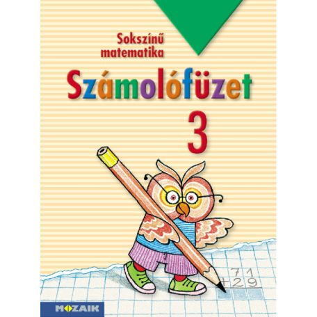 Sokszínű matematika 3. osztály Számolófüzet