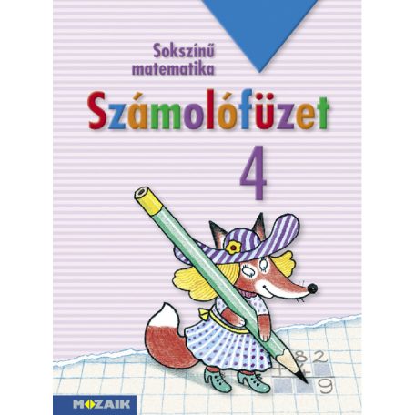 Sokszínű matematika 4. osztály Számolófüzet