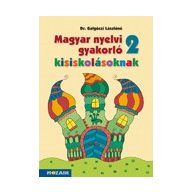 Magyar nyelvi gyakorló kisiskolásoknak munkafüzet 2 .