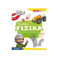  Trükkös fizika 58 játékos kísérlet egyszerű eszközökkel