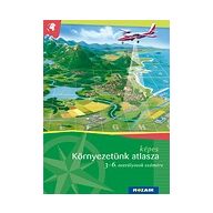 Képes környezetünk atlasza 3-6.évfolyam számára