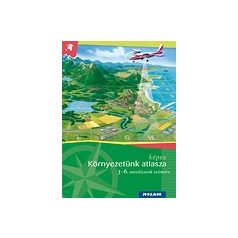 Képes környezetünk atlasza 3-6.évfolyam számára