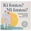 Ki fontos? Mi fontos? Életközepi kártyajáték