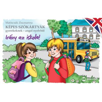   Irány az iskola! Képes szókártyák gyerekeknek angol nyelv tanulásához