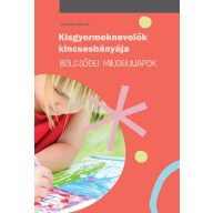 Kisgyermeknevelők kincsesbányája Bölcsődei mindennapok