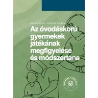   Az óvodáskorú gyermekek játékának megfigyelése és módszertana