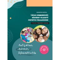   Társas-kommunikációs készséget fejlesztő csoportos foglalkozások óvodás gyermekek számára