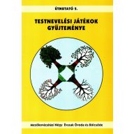 Testnevelési játékok gyűjteménye - Útmutató 2.