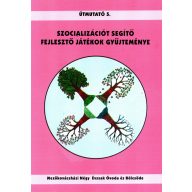   Szocializációt segítő fejlesztő játékok gyűjteménye - Útmutató 5.