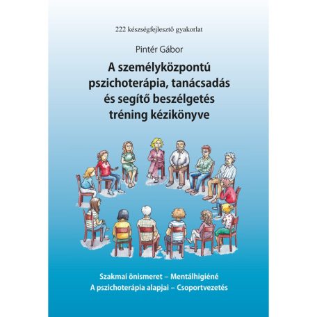 A személyközpontú pszichoterápia, tanácsadás és segítő beszélgetés tréning kézikönyve