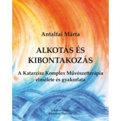 Alkotás és kibontakozás  