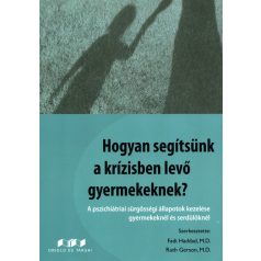 Hogyan segítsünk a krízisben levő gyermekeknek?