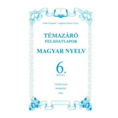   Magyar nyelv témazáró feladatlapok megoldással 6. osztály