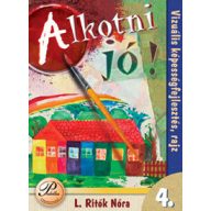 Alkotni jó! 4. Vizuális képességfejlesztés, rajz