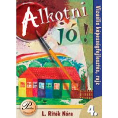 Alkotni jó! 4. Vizuális képességfejlesztés, rajz