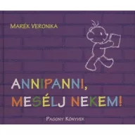 Annipanni, mesélj nekem!
