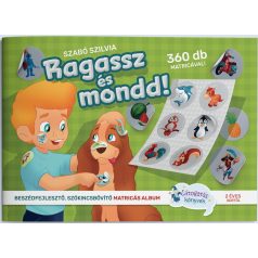   Ragassz és mondd! beszédfejlesztő szókincsbővítő matricás album