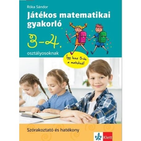 Játékos matematikai gyakorló 3 -  4. osztályosoknak