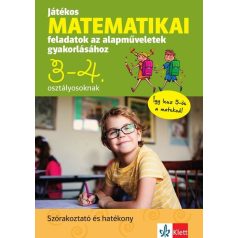   Játékos matematika feladatok az alapműveletek gyakorlásához 3 - 4. osztályosoknak