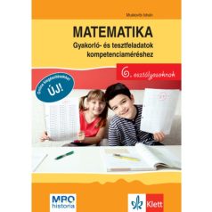   Matematika Gyakorló- és tesztfeladatok kompetenciaméréshez 6. osztályosoknak