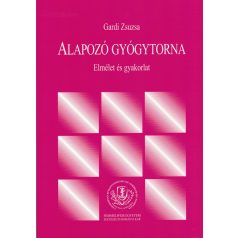 Alapozó gyógytorna - Elmélet és gyakorlat