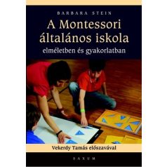 A Montessori általános iskola elméletben és gyakorlatban