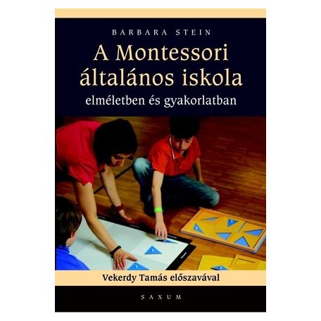 A Montessori általános iskola elméletben és gyakorlatban
