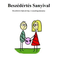   Beszédértés Sanyival Beszédértést fejlesztő kép- és mondatgyűjtemény