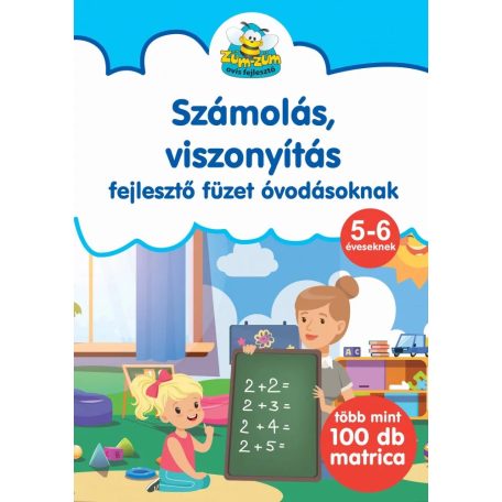 Számolás, viszonyítás fejlesztő füzet óvodásoknak