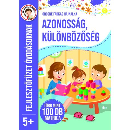 Azonosság, különbözőség fejlesztő füzet óvodásoknak
