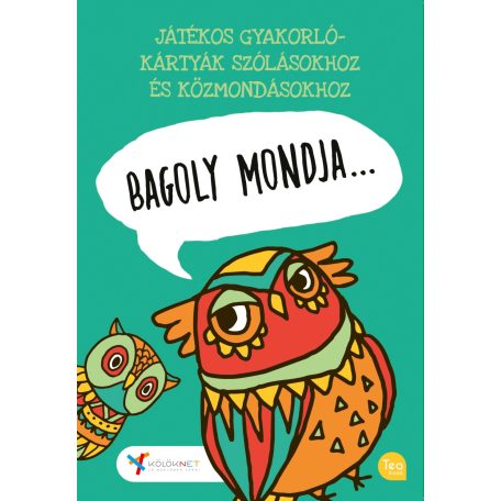 Bagoly mondja... Játékos gyakorlókártyák szólásokhoz és közmondásokhoz