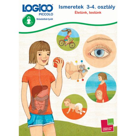 Logico Piccolo Ismeretek 3-4.osztály Életünk, testünk